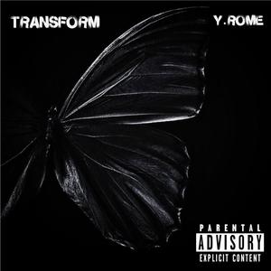 Transform (feat. Y.Rome) [Explicit]