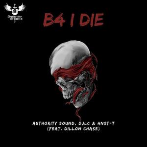 Authority Sound - B4 I Die(feat. Dillon Chase)