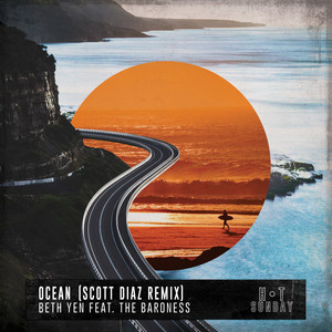 Ocean(feat. The Baroness) (Scott Diaz Remix)