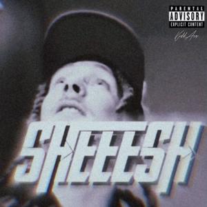 Sheeesh (Explicit)