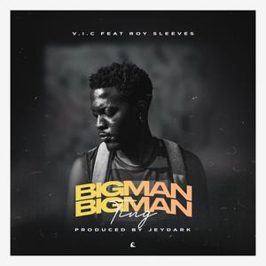 Big Man Ting (feat. Roy Sleeves)