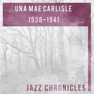 Una Mae Carlisle: 1938-1941(Live)