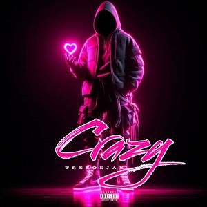 Crazy (Explicit)
