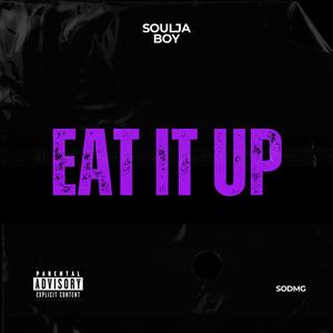 Eat It Up (Explicit)