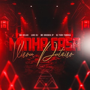 Minha Casa Virou Puteiro (Explicit)