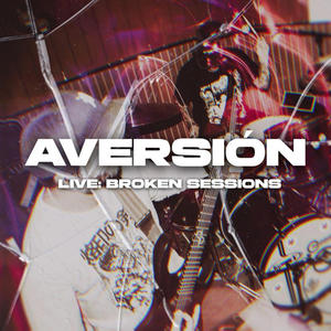 Aversión (Live: Broken Sessions|Live)