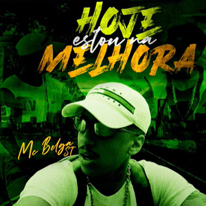 Hoje Estou na Melhora (feat. Dj Maa) (feat. Dj Maa)