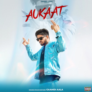 Aukaat (Explicit)
