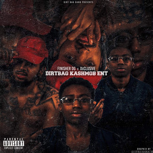 Dirtbag KashMob Ent (Explicit)