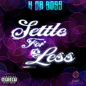 Settle for Less (Explicit)