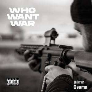 Who want war (feat. Osama) [Explicit]