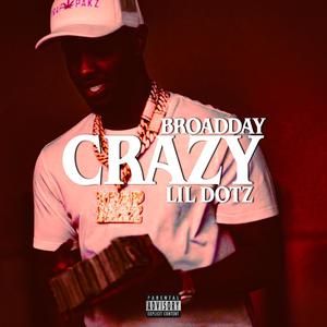 Crazy (feat. #ActiveGxng, Broadday, #HRB & Lil Dotz) (Explicit)