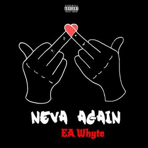 NEVA AGAIN (Explicit)