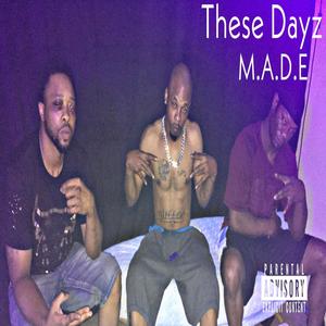 These Dayz (feat. Killa Keyces, 5Thee & Neka Nesha) (Explicit)