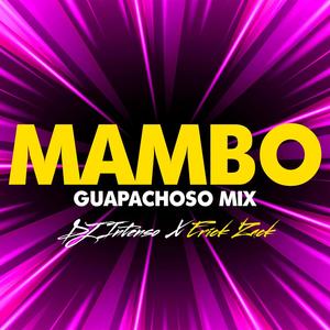 MAMBO (GUAPACHOSO MIX) (feat. ERICK ZACK)