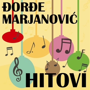 Hitovi Djordja Marjanovica