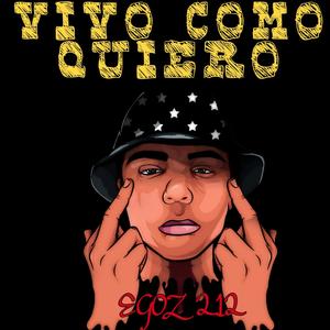 Vivo Como Quiero (Explicit)