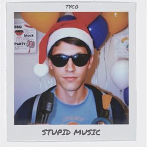 STUPID MUSIC (Explicit)