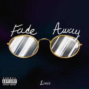 Fade Away (Explicit)