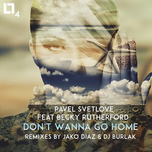 Don't Wanna Go Home (Jako Diaz Remix)