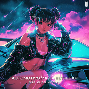 AUTOMOTIVO MAGIA ESTRELAR (SLOWED|Explicit)