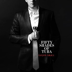 Fifty Shades of Tuba