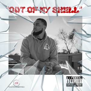 Out Of My Shell (Explicit)