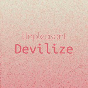 Unpleasant Devilize