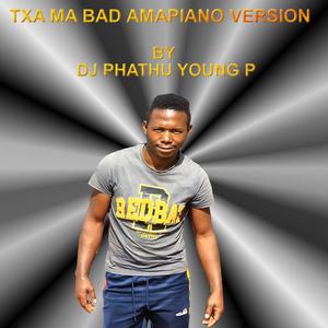 TXA MA BAD AMAPIANO (Explicit)