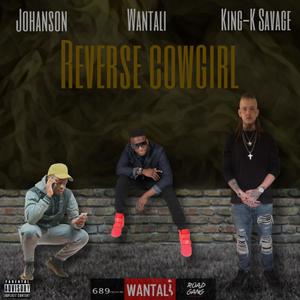 Reverse Cowgirl (feat. Johanson & Wantali) [Explicit]