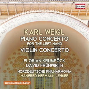 WEIGL, K.: Piano Concerto for the Left Hand / Violin Concerto (Frühwirth, Krumpöck, Norddeutsche Philharmonie Rostock, Lehner)