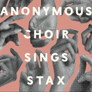 Anonymous Choir Sings Stax