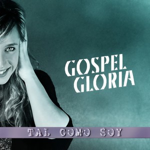 Gospel Gloria - Solo Tu