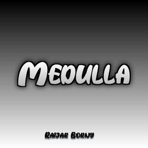 Medulla