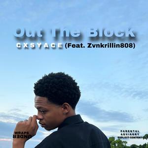 Out The Block (feat. Zvnkrillin808) (Explicit)