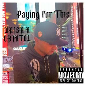 Paying For This (feat. qrixtol) (Explicit)