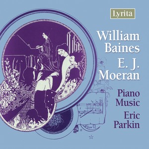 Baines & Moeran: Piano Music