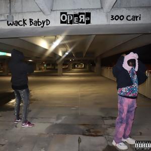 Opera (feat. 300 Cari) (Explicit)