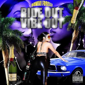 Ride Out Vibe Out (Deluxe Version) [Explicit]