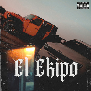 El Ekipo (Explicit)