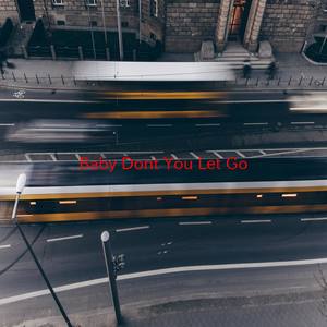 Baby Don't You Let Go (Complete version originally performed by Sonya Isaacs)