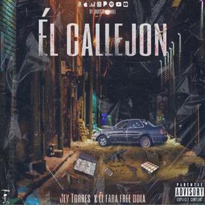 EL CALLEJÓN (feat. El Fara & Dollah) (Explicit)