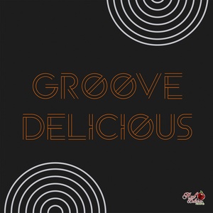 Groove Delicious (Explicit)