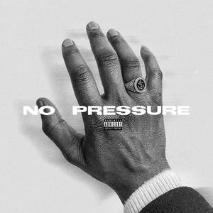 No Pressure (Explicit)