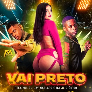 Vai Preto (Explicit)