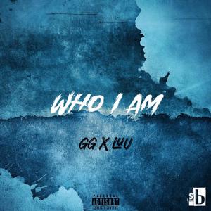 Who I Am (feat. Luu) (Explicit)