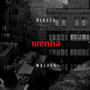 Wenna (feat. Riassa & Walves) (Explicit)