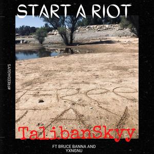 Start a Riot (feat. Bruce Banna & YxngNu) [Explicit]