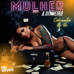 Mulher e Dinheiro (Explicit)