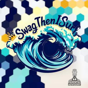 SwagThenISurf